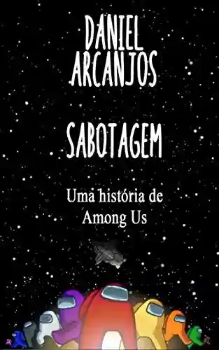 Capa do livro: Sabotagem (PARTE UM): Uma história de Among Us (Fanfics Livro 1) - Ler Online pdf