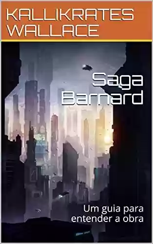 Capa do livro: Saga Barnard : Um guia para entender a obra - Ler Online pdf