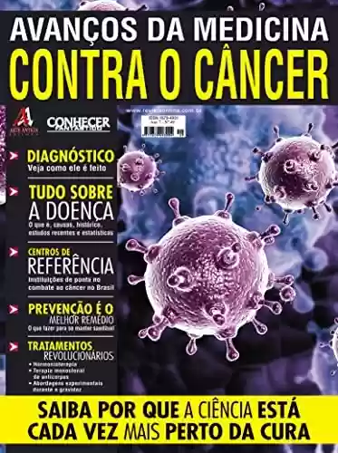 Livro PDF: Saiba por que a ciência está cada vez mais perto da cura.: Revista Conhecer Fantástico (Avanços da Medicina contra o Câncer) Edição 49