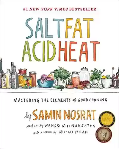Livro PDF: Salt, Fat, Acid, Heat: Mastering the Elements of Good Cooking (English Edition)