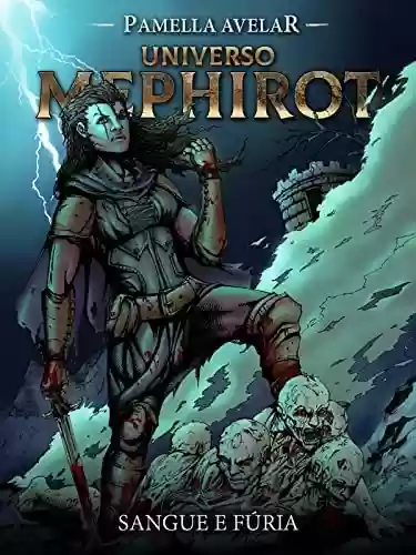 Capa do livro: Sangue e Fúria (Livro-jogo): (Universo Mephirot Livro 5) (Universo Mephirot: Livros-jogos) - Ler Online pdf
