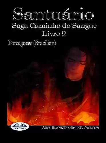 Capa do livro: Santuário : Saga Caminho do Sangue Livro 9 - Ler Online pdf