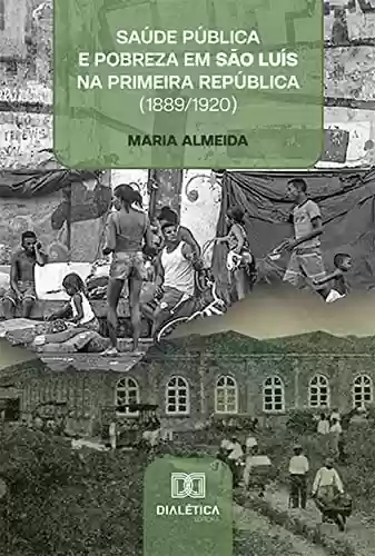 Livro PDF: Saúde pública e pobreza em São Luís na Primeira República (1889/1920)