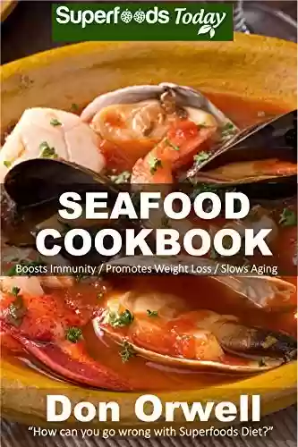 Livro PDF Seafood Cookbook: Over 50 Quick and Easy Gluten Free Low Recipes (English Edition)