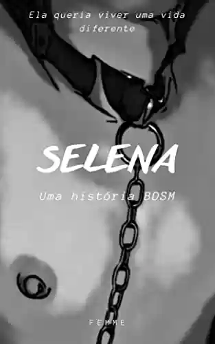 Livro PDF: Selena - Uma História BDSM