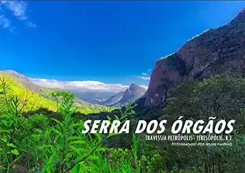 Livro PDF: Serra dos Órgaos, RJ, Brazil: Travessia Petrópolis-Teresópolis (Travelling to?)