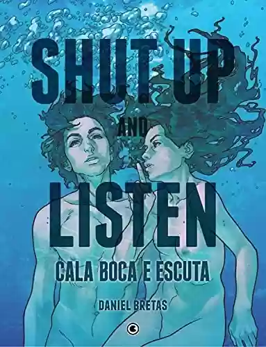 Livro PDF: Shut up and listen – Cala boca e escuta