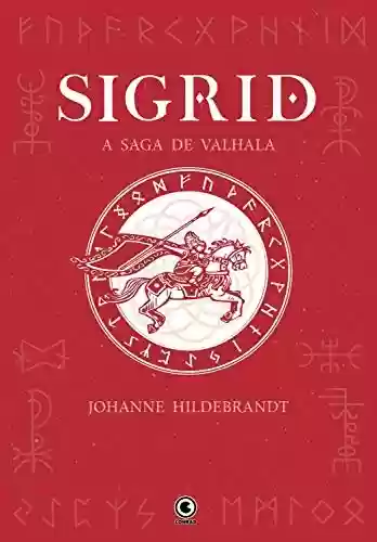 Capa do livro: Sigrid (A Saga de Valhala Livro 1) - Ler Online pdf