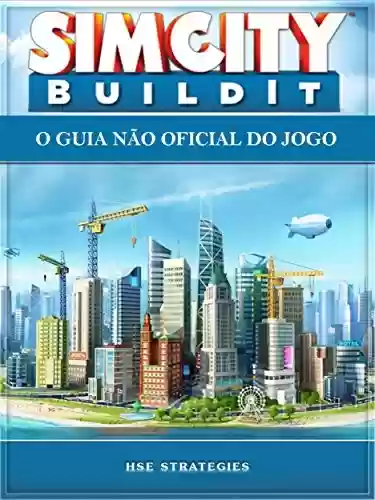 Livro PDF: Sim City Buildit - O Guia Não Oficial Do Jogo