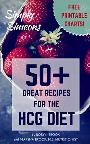 Livro PDF: Simply Simeons: 50+ Great Recipes for the HCG Diet (English Edition)