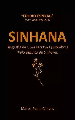 Capa do livro: Sinhana - Edição Especial: Biografia de Uma Escrava Quilombola - Ler Online pdf