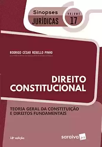 Livro PDF: Sinopses - Direito Constitucional - Teoria Geral da Constituição - Volume 17 - 18ª Edição 2020