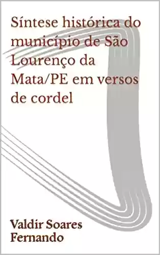 Livro PDF: Síntese histórica do município de São Lourenço da Mata/PE em versos de cordel