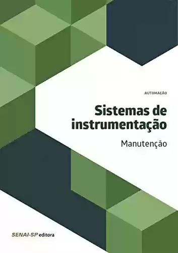 Livro PDF: Sistemas de instrumentação - Manutenção (Automação)