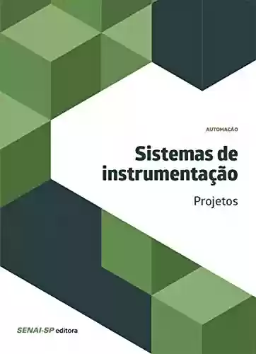 Livro PDF: Sistemas de instrumentação - Projetos (Automação)