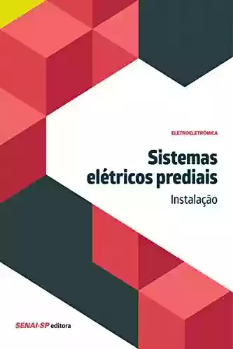 Livro PDF: Sistemas elétricos prediais - Instalação (Eletroeletrônica)
