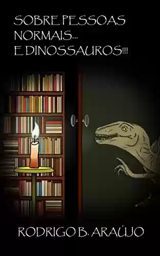 Livro PDF Sobre pessoas normais... e dinossauros!!!