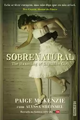 Livro PDF: Sobrenatural: the haunting of sunshine girl