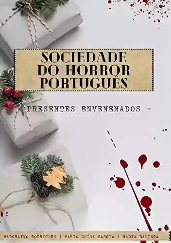 Capa do livro: Sociedade do Horror Português: Presentes Envenenados - Ler Online pdf