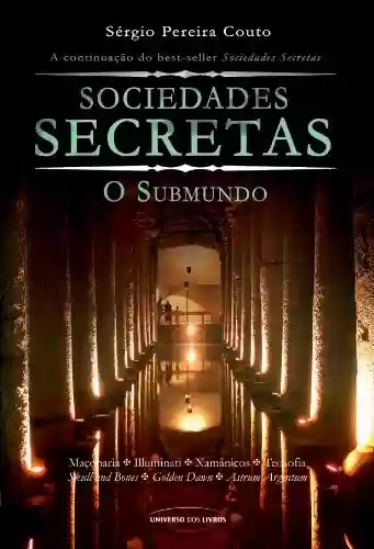 Capa do livro: Sociedades secretas - Submundo - Ler Online pdf