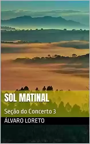 Livro PDF: Sol Matinal: Seção do Concerto 3