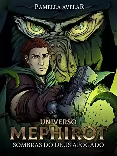 Capa do livro: Sombras do deus afogado (Livro-jogo): (Universo Mephirot Livro 4) (Universo Mephirot: Livros-jogos) - Ler Online pdf