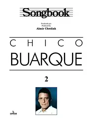 Livro PDF: SONGBOOK CHICO BUARQUE - VOL. 2
