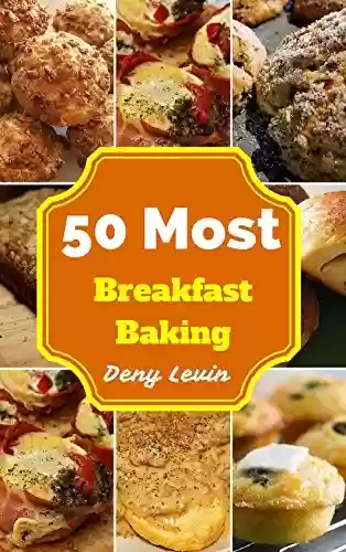 Livro PDF: Southern Breakfast Baking : 50 Delicious of Southern Breakfast Baking Recipes (Southern Breakfast Baking, Southern Cooking, Southern Cookbooks, Southern Cooking Cookbooks) (English Edition)
