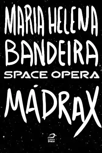 Capa do livro: Space Opera - Mádrax - Ler Online pdf