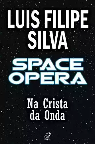 Livro PDF: Space Opera - Na Crista da Onda (Contos do Dragão)