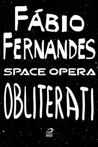 Capa do livro: Space Opera - Obliterati - Ler Online pdf