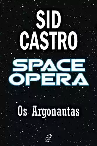 Capa do livro: Space Opera - Os Argonautas (Contos do Dragão) - Ler Online pdf