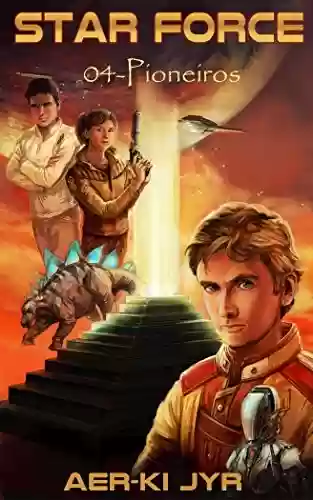 Livro PDF Star Force: Pioneiros (SF4)