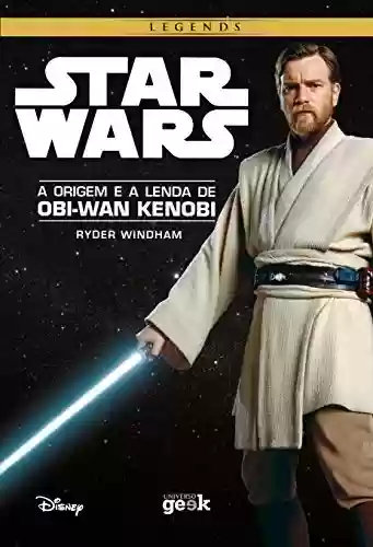 Livro PDF: Star Wars: A origem e a lenda de Obi-Wan Kenobi