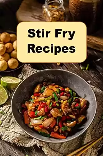 Livro PDF Stir Fry Recipes (English Edition)