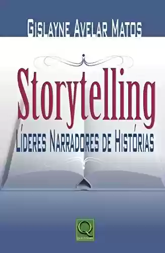 Livro PDF: Storytelling. Líderes Narradores de Histórias