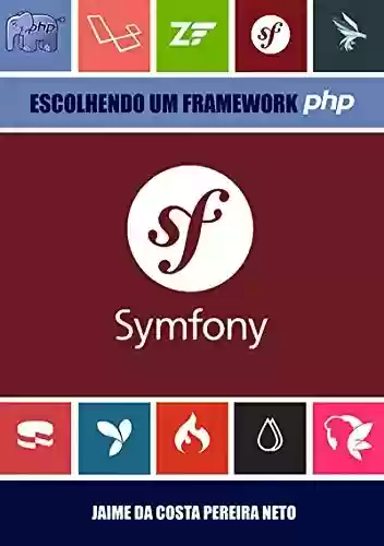 Livro PDF: Symfony - Escolhendo Um Framework Php