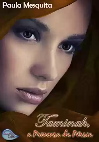 Capa do livro: Taminah - a Princesa da Pérsia - Ler Online pdf