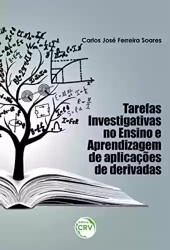 Livro PDF: Tarefas investigativas no ensino e aprendizagem de aplicações de derivadas