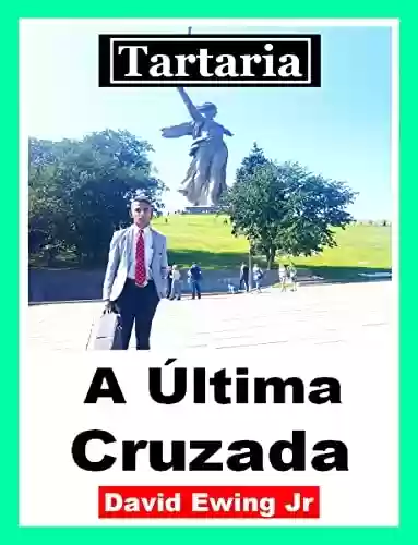 Livro PDF: Tartaria - A Última Cruzada: Portuguese