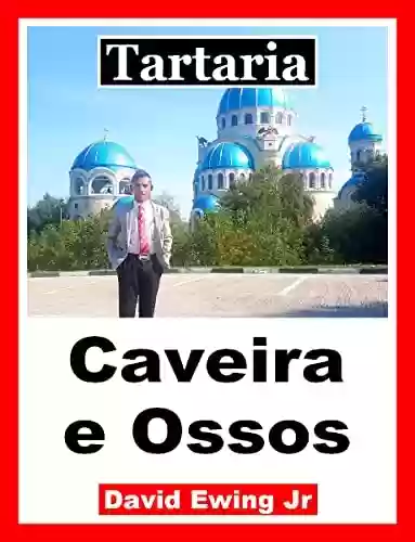 Livro PDF Tartaria - Caveira e Ossos: Portuguese