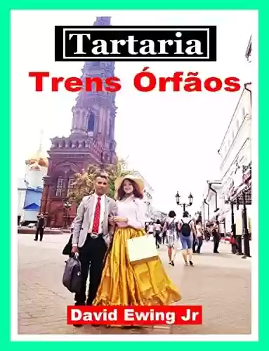 Livro PDF Tartaria - Trens Órfãos: Portuguese