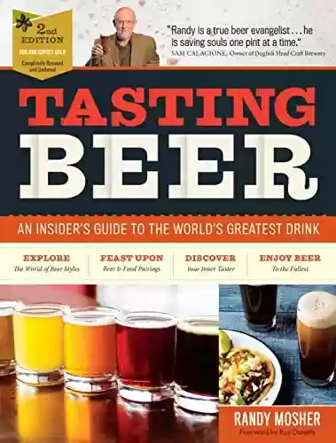Capa do livro: Tasting Beer, 2nd Edition: An Insider's Guide to the World's Greatest Drink (English Edition) - Ler Online pdf