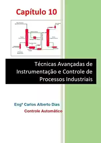 Livro PDF: TÉCNICAS AVANÇADAS DE INSTRUMENTAÇÃO E CONTROLE DE PROCESSOS INDUSTRIAIS: CONTROLE AUTOMÁTICO