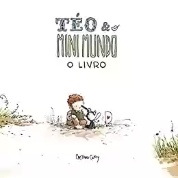 Livro PDF: Téo & O Mini Mundo - O Livro