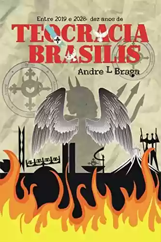 Capa do livro: Teocracia Brasilis (Brasil de Leviatã Livro 3) - Ler Online pdf