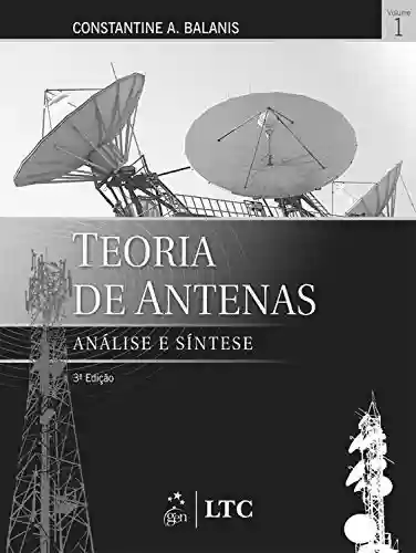 Livro PDF: Teoria de Antenas - Análise e Síntese Vol. 1