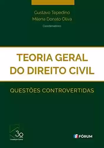 Livro PDF: Teoria geral do direito civil - questões controvertidas