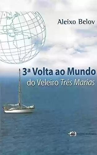 Livro PDF: Terceira Volta ao Mundo do Veleiro Três Marias