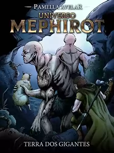 Capa do livro: Terra dos Gigantes (Livro-jogo): (Universo Mephirot Livro 6) - Ler Online pdf